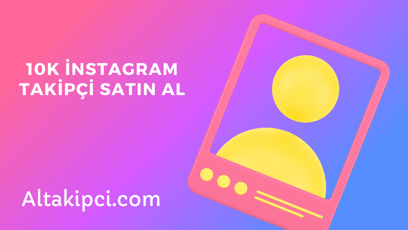 10k-instagram-takipci-satin-al